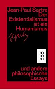 Cover of: Der Existentialismus ist ein Humanismus und andere philosophische Essays 1943 - 1948.