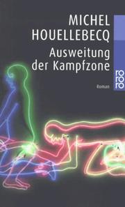Cover of: Ausweitung der Kampfzone. by Michel Houellebecq