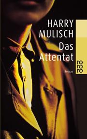 Cover of: Das Attentat. Roman. by Harry Mulisch