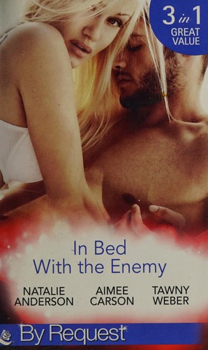 In bed with the enemy by Natalie Anderson, Aimee Carson, Tawny Weber