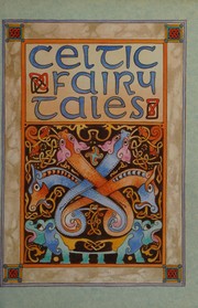 Cover of: Celtic fairy tales by selected and edited by Joseph Jacobs ; illustrated byJohn D. Batten.