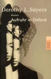 Cover of: Aufruhr in Oxford. by Dorothy L. Sayers