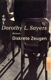 Cover of: Diskrete Zeugen. by Dorothy L. Sayers, Dorothy L. Sayers