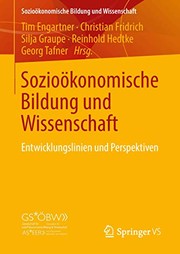 Cover of: Sozioökonomische Bildung und Wissenschaft by Tim Engartner, Christian Fridrich, Silja Graupe, Reinhold Hedtke, Georg Tafner