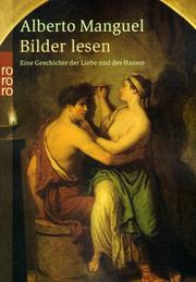 Cover of: Bilder lesen. Eine Geschichte der Liebe und des Hasses.