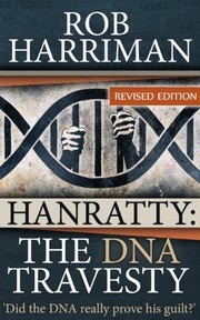 Cover of: HANRATTY: THE DNA TRAVESTY by 