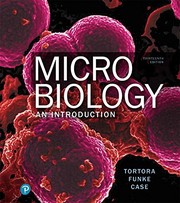 Microbiology by Gerard J. Tortora, Berdell R. Funke, Christine L. Case