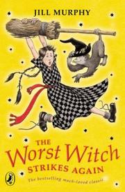 Cover of: The Worst Witch Strikes Again by Jill Murphy