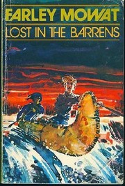 Cover of: Lost in the barrens by Farley Mowat