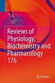 Cover of: Reviews of Physiology, Biochemistry and Pharmacology 176 by Bernd Nilius, Pieter de Tombe, Thomas Gudermann, Reinhard Jahn, Roland Lill