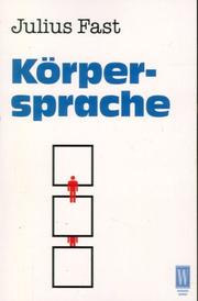 Cover of: Körpersprache. by Julius Fast