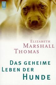 Cover of: Das geheime Leben der Hunde. by Elizabeth Marshall Thomas