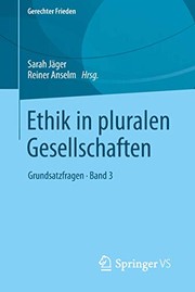 Cover of: Ethik in pluralen Gesellschaften: Grundsatzfragen • Band 3