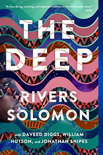 The Deep by Rivers Solomon, Daveed Diggs, William Hutson, Jonathan Snipes
