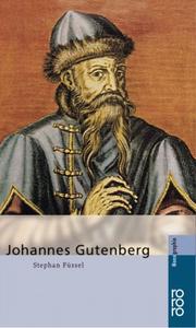 Johannes Gutenberg by Stephan Füssel