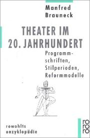 Cover of: Theater im 20. Jahrhundert. Programmschriften, Stilperioden, Reformmodelle.