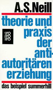 Cover of: Theorie und Praxis der antiautoritären Erziehung: Das Beispiel Summerhill