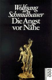 Cover of: Die Angst vor Nähe. by Wolfgang Schmidbauer, Wolfgang Schmidbauer