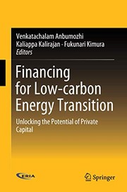 Cover of: Financing for Low-carbon Energy Transition: Unlocking the Potential of Private Capital