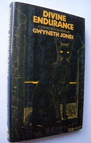 Cover of: Divine endurance by Gwyneth Jones