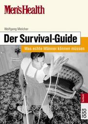 Cover of: Der Survival- Guide by Wolfgang Melcher