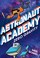 Cover of: Astronaut Academy