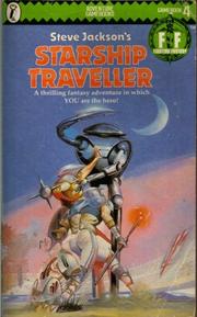 Cover of: Starship Traveller: A thrilling fantasy adventure in which YOU are the hero!