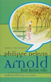 Cover of: Arnold hat keine Eile. Liebeserklärung an Paris. by Philippe Delerm