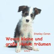 Cover of: Wovon kleine und große Hunde träumen.