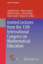 Cover of: Invited Lectures from the 13th International Congress on Mathematical Education