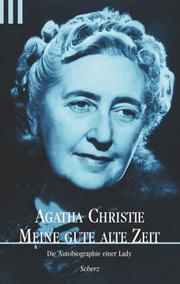 Cover of: Meine gute alte Zeit. Die Autobiographie einer Lady. by Agatha Christie
