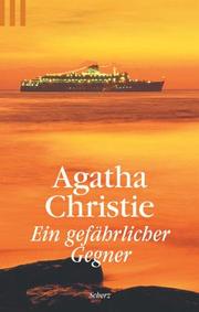 Cover of: Ein gefährlicher Gegner. by Agatha Christie