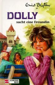 Cover of: Dolly sucht eine Freundin by Enid Blyton