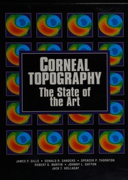 Corneal topography by James P. Gills, Donald R. Sanders, Spencer P. Thornton, Robert G. Martin
