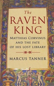 Cover of: The Raven King by Marcus Tanner