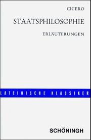 Cover of: Staatsphilosophie. Erläuterungen by Cicero, Johannes Zimmermann, Günter Elkeles