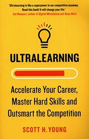 Ultralearning by Scott H. Young, Scott H Young, Scott Young, James Clear
