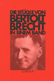 Cover of: Die Stücke von Bertolt Brecht in einem Band. by Bertolt Brecht