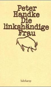 Cover of: Die linkshändige Frau by Peter Handke