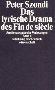 Cover of: Das lyrische Drama des Fin de siècle by Peter Szondi