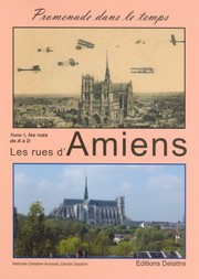 Cover of: Les rues d'Amiens : Promenades dans le temps by Daniel Delattre