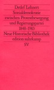 Cover of: Sozialdemokratie zwischen Protestbewegung und Regierungspartei, 1848 bis 1983
