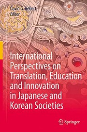 Cover of: International Perspectives on Translation, Education and Innovation in Japanese and Korean Societies by David G. Hebert