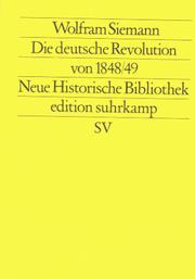 Cover of: Die deutsche Revolution von 1848/49 by Wolfram Siemann