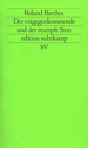 Cover of: Der entgegenkommende und der stumpfe Sinn. Kritische Essays III.