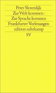 Cover of: Zur Welt kommen, zur Sprache kommen: Frankfurter Vorlesungen