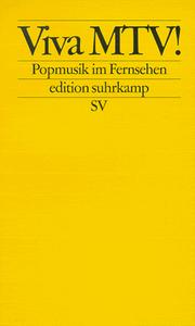 Cover of: Viva MTV!: Popmusik im Fernsehen (Edition Suhrkamp)