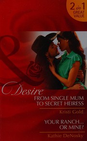 Cover of: From single mom to secret heiress by Kristi Gold, Kathie DeNosky