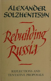 Cover of: Rebuilding Russia: reflections and tentative proposals