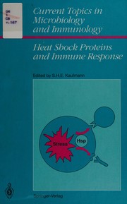 Heat Shock Proteins and Immune Response (Current Topics in Microbiology and Immunology) by Stefan H. E. Kaufmann